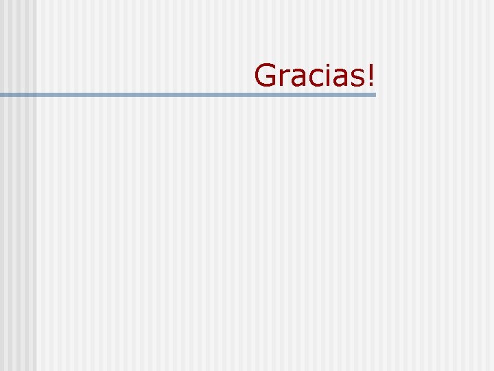 Gracias! 