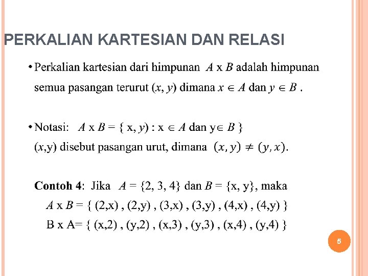 PERKALIAN KARTESIAN DAN RELASI 5 