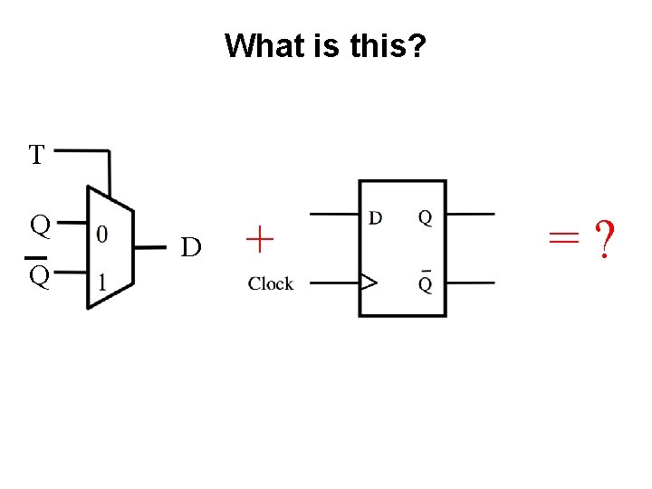 What is this? T Q Q D + =? What is this? T Q Q D + =?