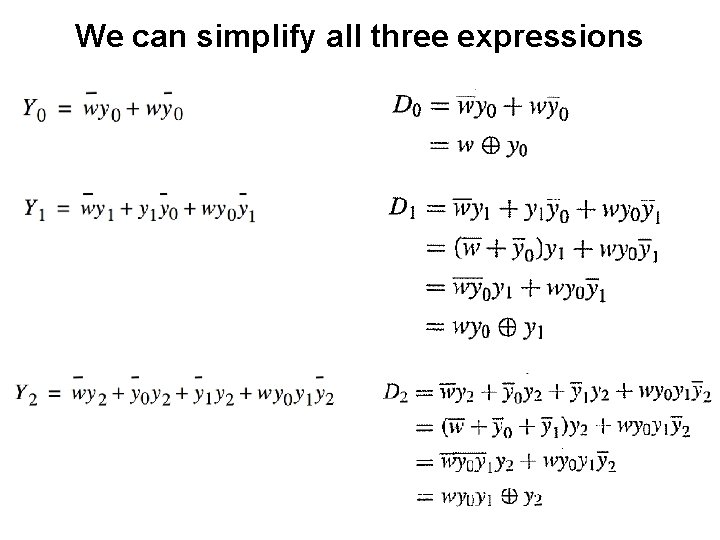 We can simplify all three expressions We can simplify all three expressions
