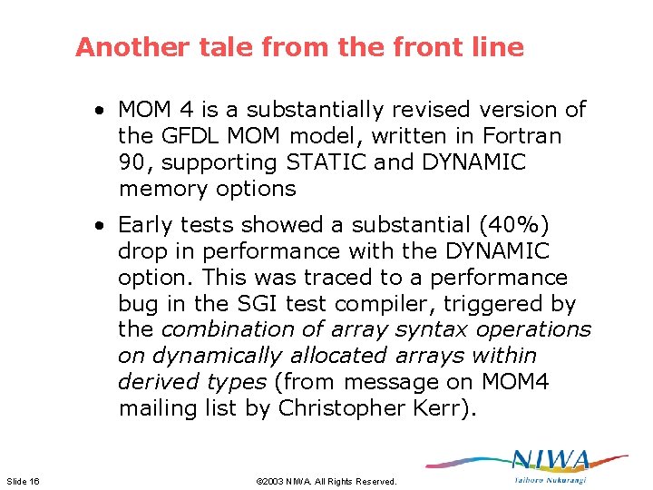 Another tale from the front line • MOM 4 is a substantially revised version Another tale from the front line • MOM 4 is a substantially revised version