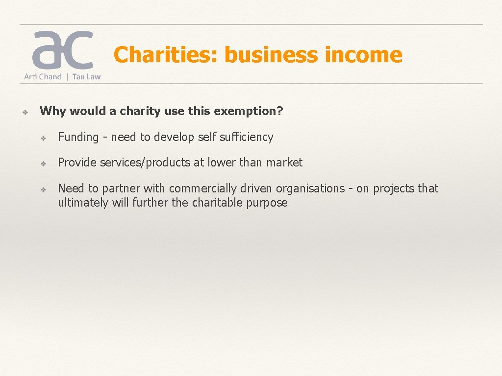 Charities: business income ❖ Why would a charity use this exemption? ❖ Funding - Charities: business income ❖ Why would a charity use this exemption? ❖ Funding -