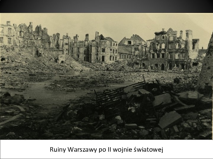 Ruiny Warszawy po II wojnie światowej 