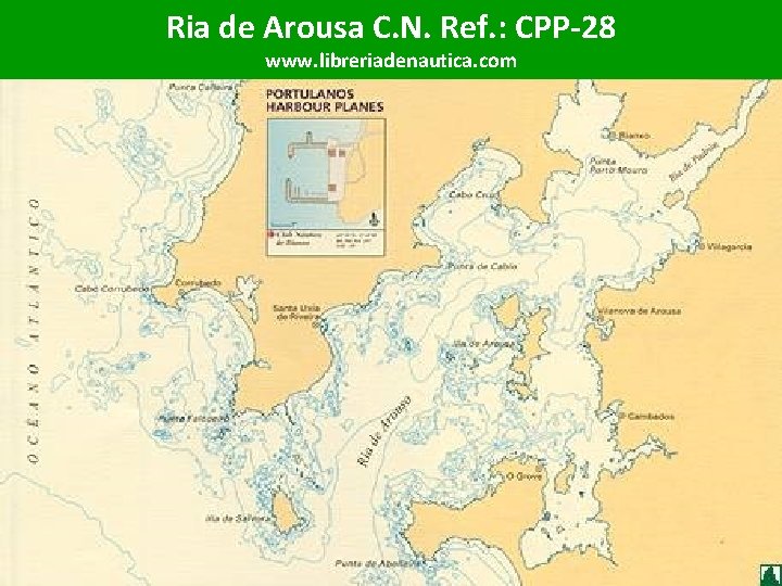 Ria de Arousa C. N. Ref. : CPP-28 www. libreriadenautica. com 27 