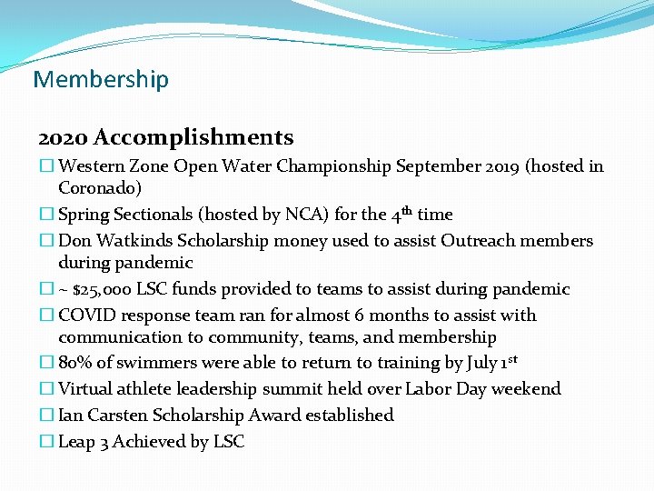 Membership 2020 Accomplishments � Western Zone Open Water Championship September 2019 (hosted in Coronado) Membership 2020 Accomplishments � Western Zone Open Water Championship September 2019 (hosted in Coronado)