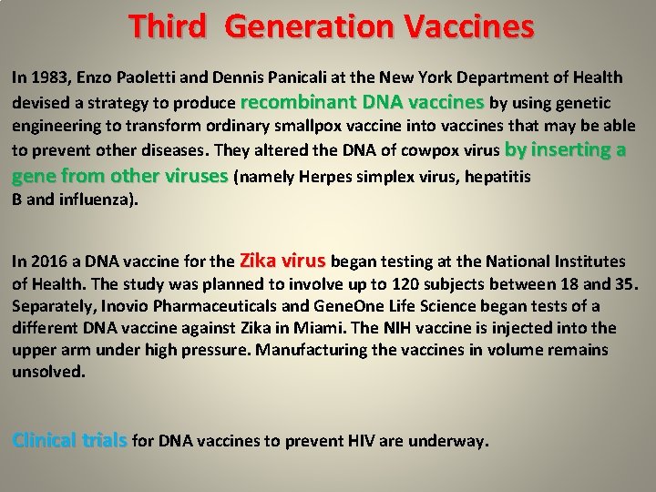 Third Generation Vaccines In 1983, Enzo Paoletti and Dennis Panicali at the New York