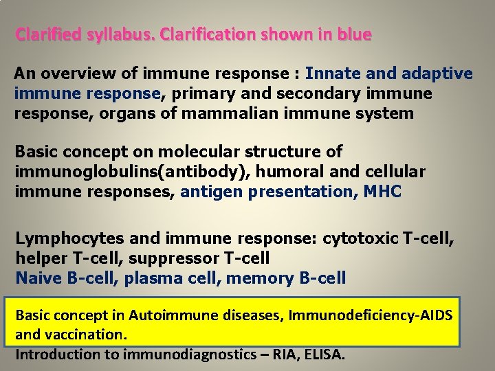 Clarified syllabus. Clarification shown in blue An overview of immune response : Innate and
