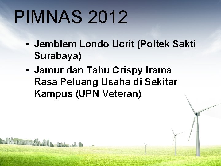 PIMNAS 2012 • Jemblem Londo Ucrit (Poltek Sakti Surabaya) • Jamur dan Tahu Crispy