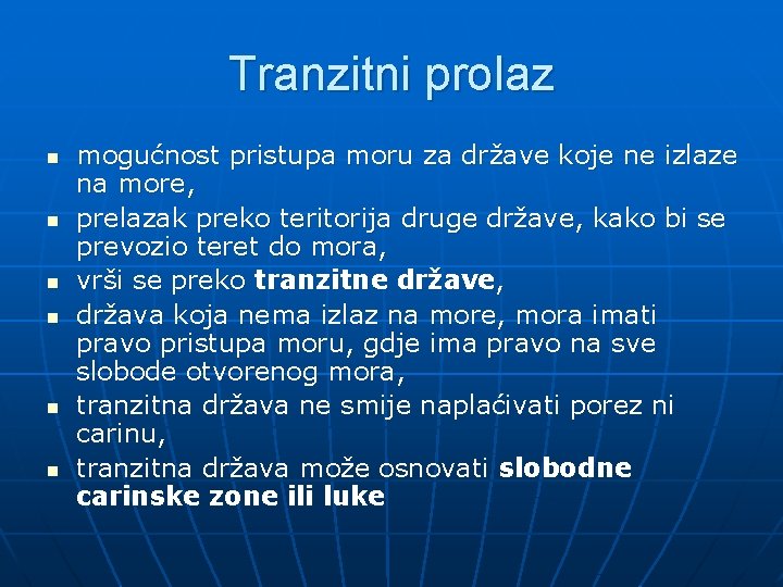 Tranzitni prolaz n n n mogućnost pristupa moru za države koje ne izlaze na