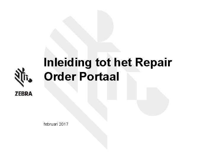 Inleiding tot het Repair Order Portaal februari 2017 