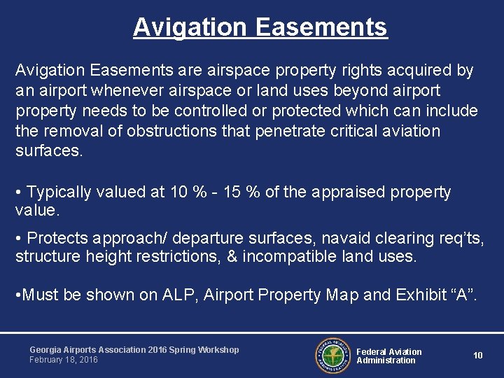 Avigation Easements are airspace property rights acquired by an airport whenever airspace or land