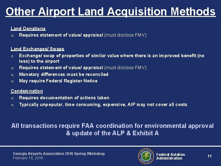 Other Airport Land Acquisition Methods Land Donations o Requires statement of value/ appraisal (must