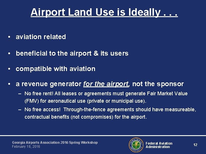 Airport Land Use is Ideally. . . • aviation related • beneficial to the