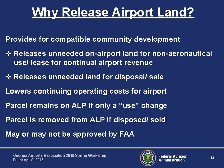 Why Release Airport Land? Provides for compatible community development v Releases unneeded on-airport land