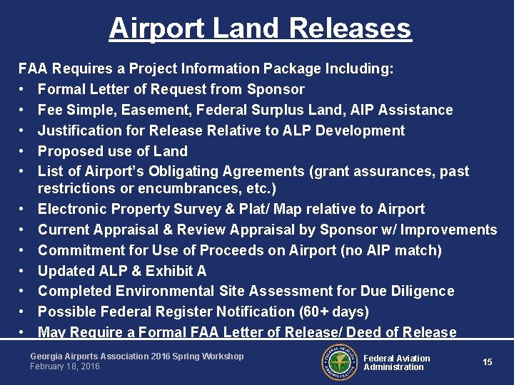 Airport Land Releases FAA Requires a Project Information Package Including: • Formal Letter of