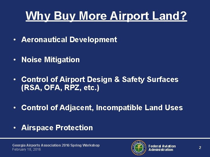 Why Buy More Airport Land? • Aeronautical Development • Noise Mitigation • Control of
