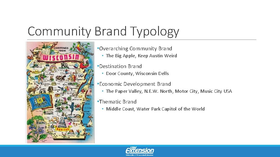 Community Brand Typology • Overarching Community Brand • The Big Apple, Keep Austin Weird