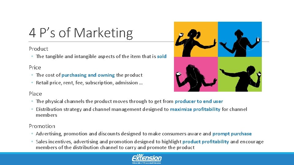 4 P’s of Marketing Product ◦ The tangible and intangible aspects of the item