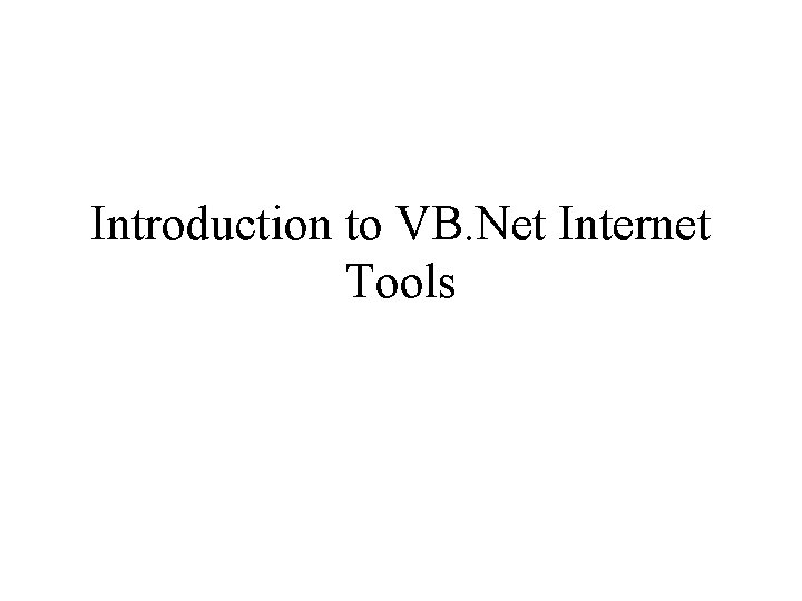 Introduction to VB. Net Internet Tools 