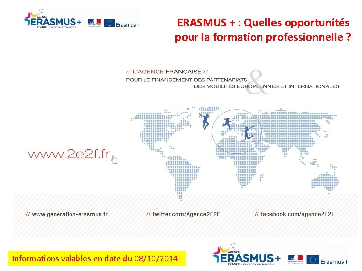 ERASMUS + : Quelles opportunités pour la formation professionnelle ? Informations valables en date