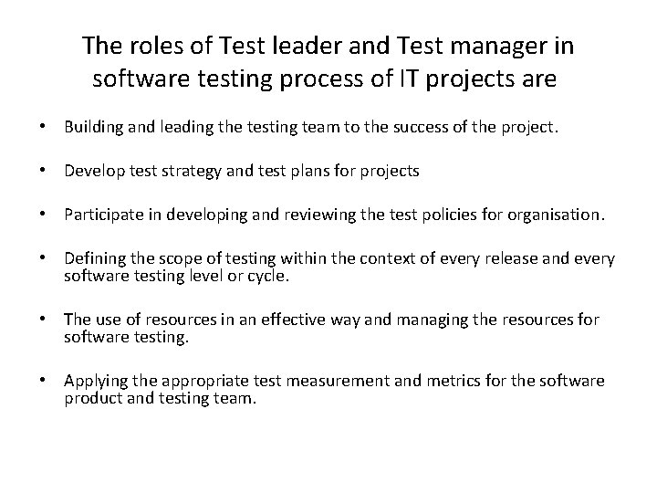 The roles of Test leader and Test manager in software testing process of IT