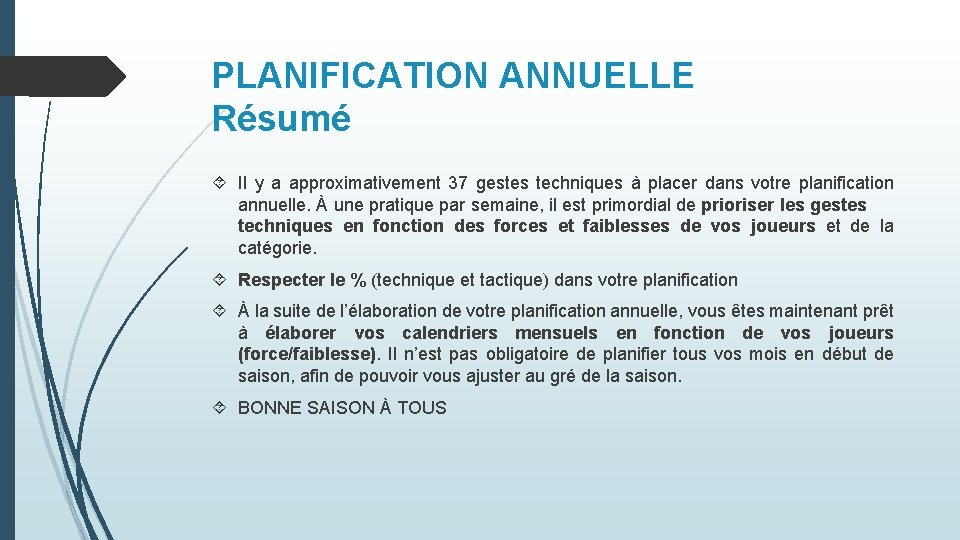 PLANIFICATION ANNUELLE Résumé Il y a approximativement 37 gestes techniques à placer dans votre