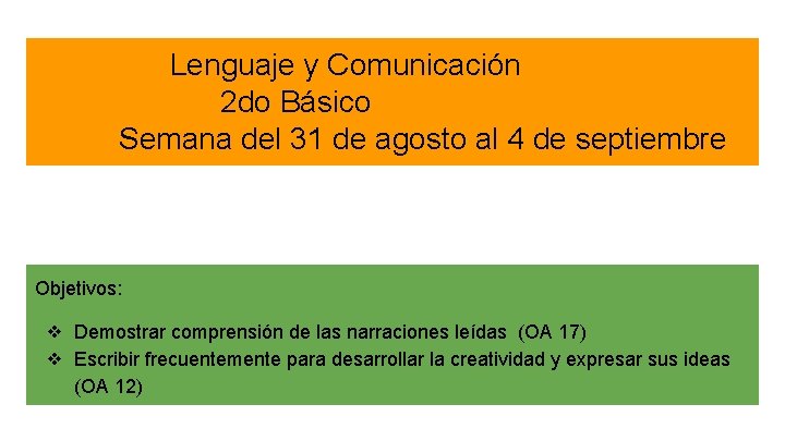 Lenguaje y Comunicación 2 do Básico Semana del 31 de agosto al 4 de