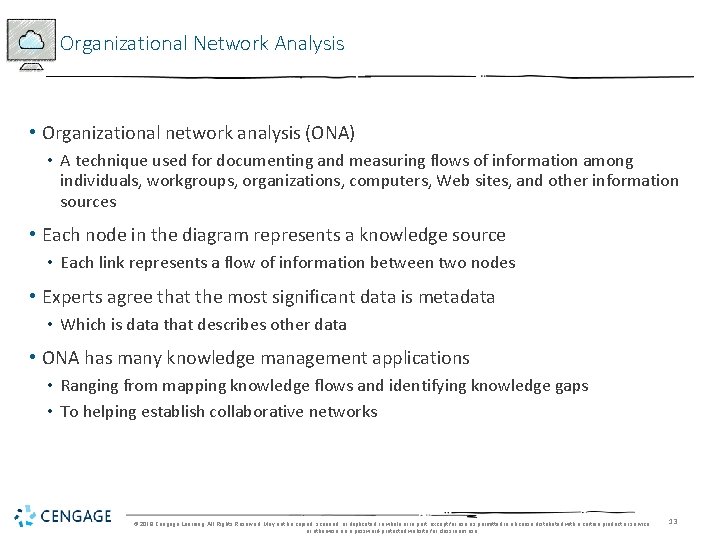 Organizational Network Analysis • Organizational network analysis (ONA) • A technique used for documenting Organizational Network Analysis • Organizational network analysis (ONA) • A technique used for documenting