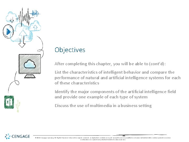 Objectives After completing this chapter, you will be able to (cont’d): List the characteristics