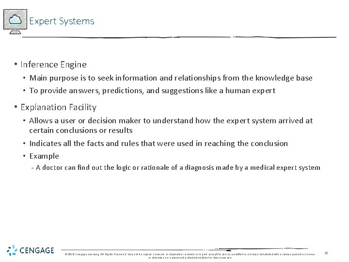 Expert Systems • Inference Engine • Main purpose is to seek information and relationships Expert Systems • Inference Engine • Main purpose is to seek information and relationships