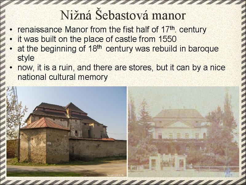 Nižná Šebastová manor • renaissance Manor from the fist half of 17 th. century