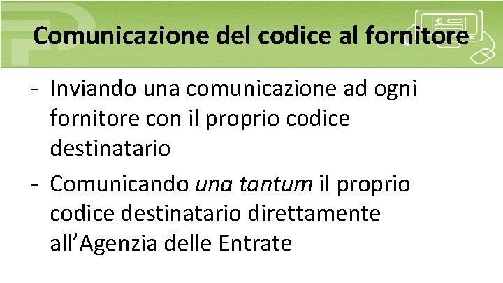 Comunicazione del codice al fornitore - Inviando una comunicazione ad ogni fornitore con il