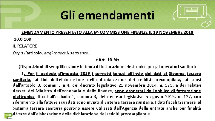 Gli emendamenti EMENDAMENTO PRESENTATO ALLA 6^ COMMISSIONE FINANZE IL 19 NOVEMBRE 2018 10. 0.