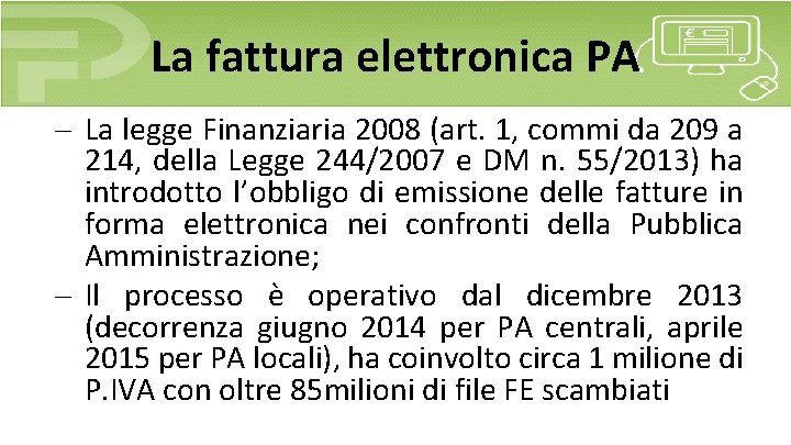 La fattura elettronica PA – La legge Finanziaria 2008 (art. 1, commi da 209