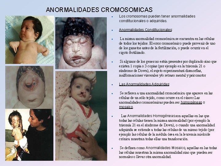 ANORMALIDADES CROMOSOMICAS n n n n Los cromosomas pueden tener anormalidades constitucionales o adquiridas.