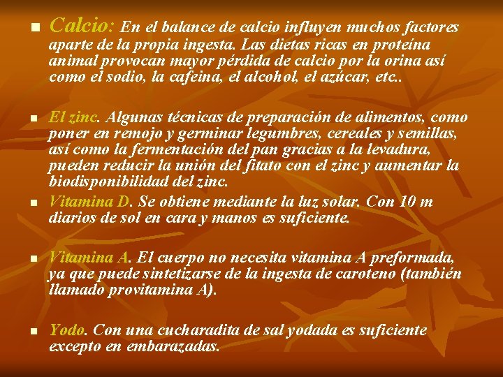 n n n Calcio: En el balance de calcio influyen muchos factores aparte de n n n Calcio: En el balance de calcio influyen muchos factores aparte de