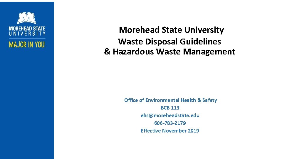 Morehead State University Waste Disposal Guidelines & Hazardous Waste Management Office of Environmental Health