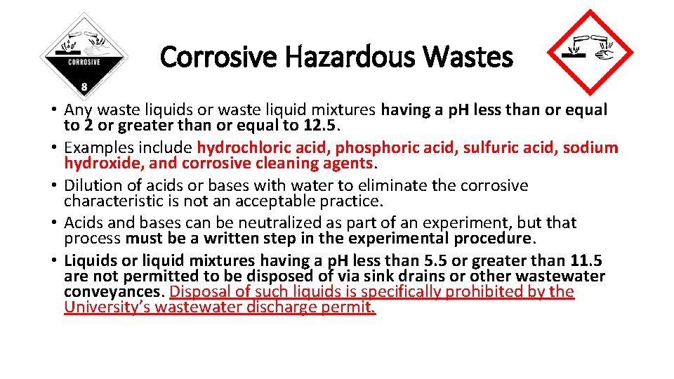 Corrosive Hazardous Wastes • Any waste liquids or waste liquid mixtures having a p.