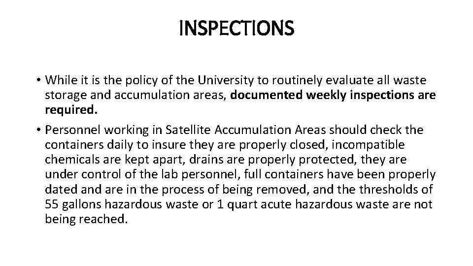 INSPECTIONS • While it is the policy of the University to routinely evaluate all