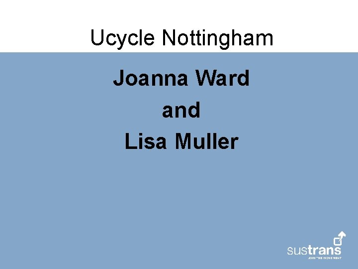 Ucycle Nottingham Joanna Ward and Lisa Muller 