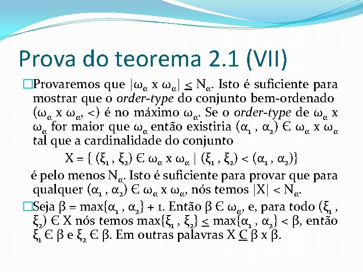 Prova do teorema 2. 1 (VII) �Provaremos que |ωα x ωα| < Nα. Isto