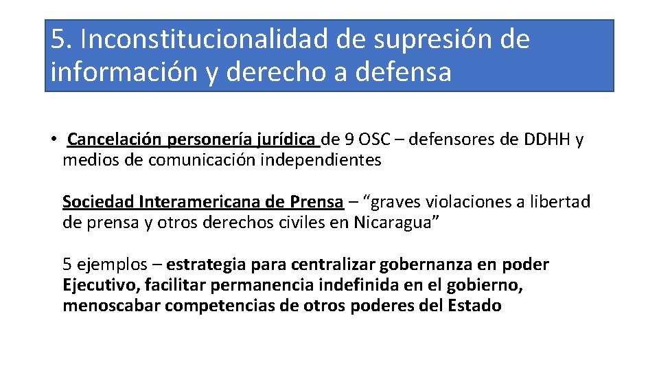 5. Inconstitucionalidad de supresión de información y derecho a defensa • Cancelación personería jurídica