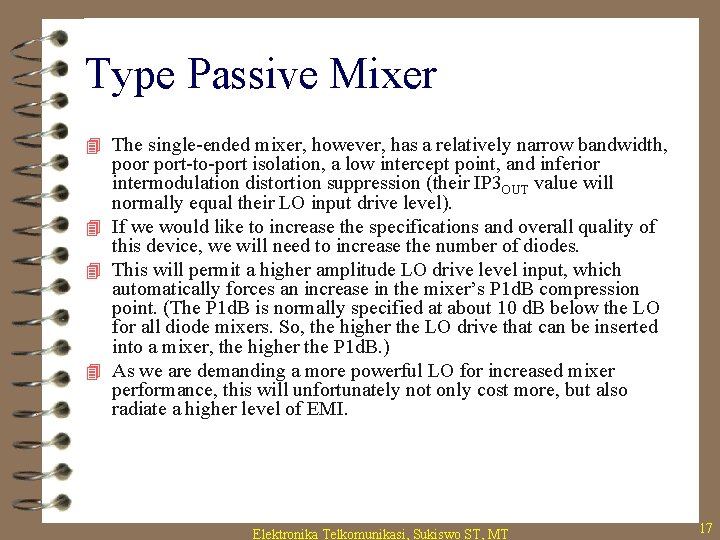 Type Passive Mixer 4 The single-ended mixer, however, has a relatively narrow bandwidth, poor