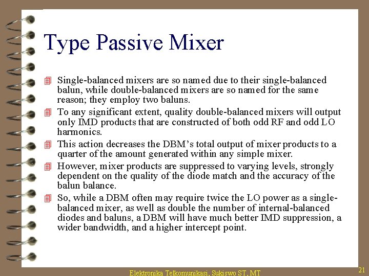 Type Passive Mixer 4 Single-balanced mixers are so named due to their single-balanced 4