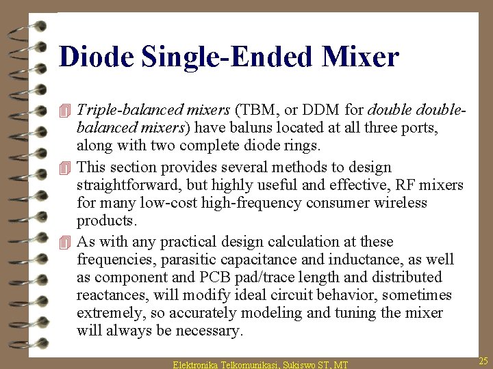 Diode Single-Ended Mixer 4 Triple-balanced mixers (TBM, or DDM for double- balanced mixers) have