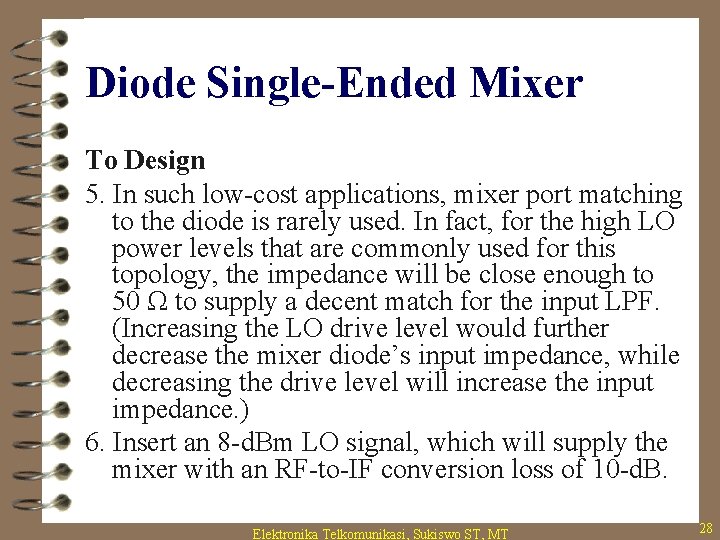 Diode Single-Ended Mixer To Design 5. In such low-cost applications, mixer port matching to