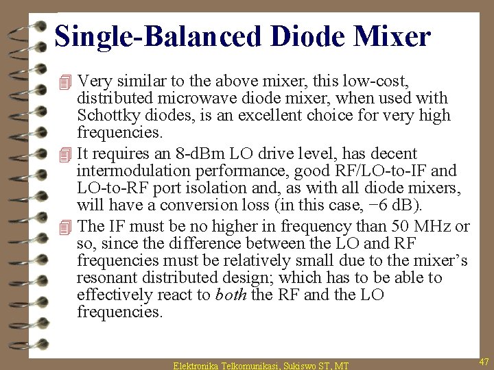 Single-Balanced Diode Mixer 4 Very similar to the above mixer, this low-cost, distributed microwave Single-Balanced Diode Mixer 4 Very similar to the above mixer, this low-cost, distributed microwave