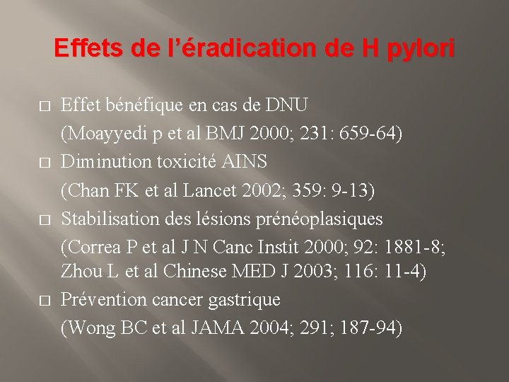 Effets de l’éradication de H pylori � � Effet bénéfique en cas de DNU