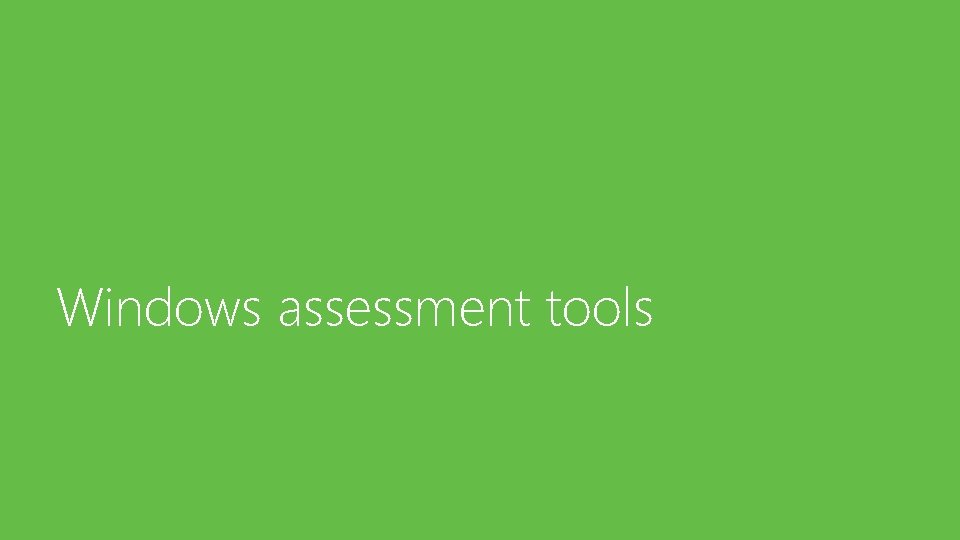Windows assessment tools 