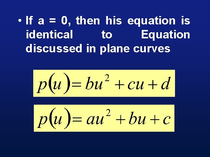  • If a = 0, then his equation is identical to Equation discussed